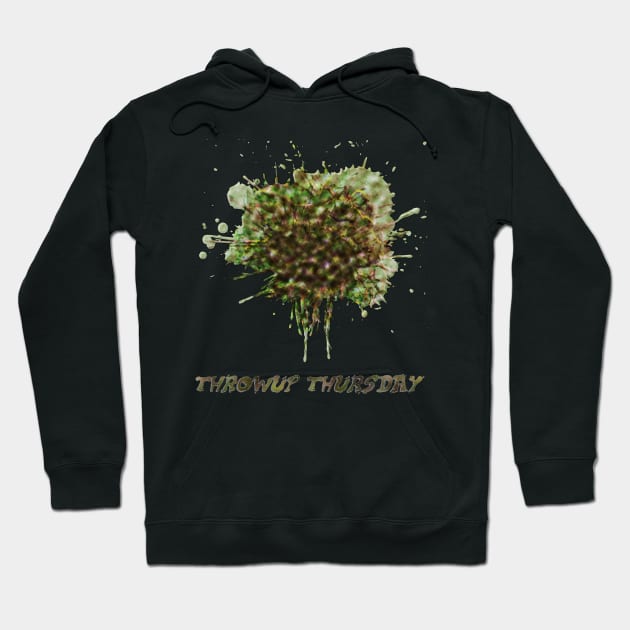 Throwup Thursday Hoodie by DementedDesigns